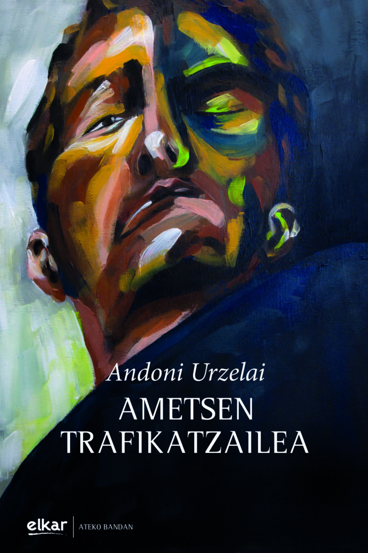 Andoni  Urzelai,  “Ametsen  trafikatzailea”